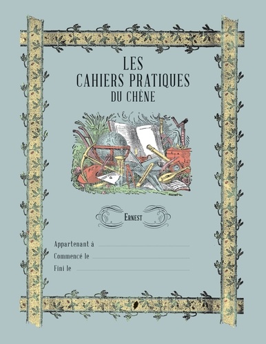  Editions du Chêne - Les cahiers pratiques du Chêne - Ernest.