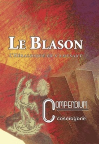  Editions du Cosmogone - Le Blason - L'héraldique en s'amusant, Reproduction de l'édition de 1730.