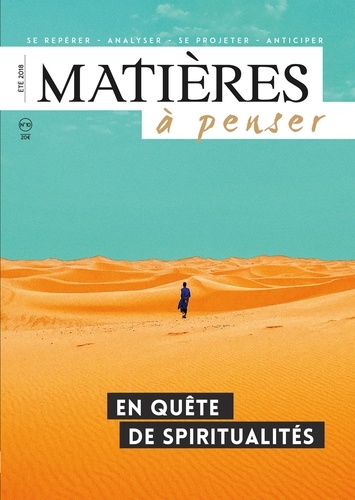 Evelyne Pénisson - Matières à penser N° 10, été 2018 : En quête de spiritualités.