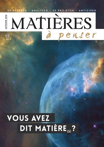 Evelyne Pénisson - Matières à penser N° 3, automne 2016 : Vous avez dit matière(s) ?.