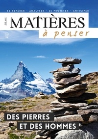 Evelyne Pénisson - Matières à penser N° 6, été 2017 : Des pierres et des hommes.