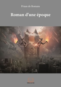 De romans Priam - Roman d'une époque - 2023.