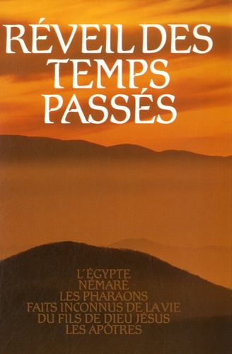  Editions du Graal - Réveil des temps passés - Tome 3, L'Egypte, Némaré, Les Pharaons, Faits inconnus de la vie de Jésus, Les Apôtres.