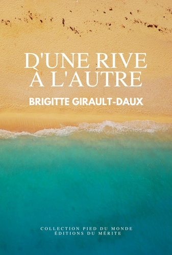 Brigitte Girault-Daux - D'une rive à l'autre.