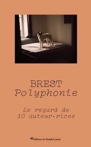  Editions du Parapluie Jaune - Brest polyphonie - Le regard de 10 auteur.ices.