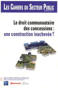 Le droit communautaire des concessions : une construction inachevée ?
