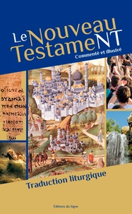  Editions du Signe - Le Nouveau Testament commenté et illustré.