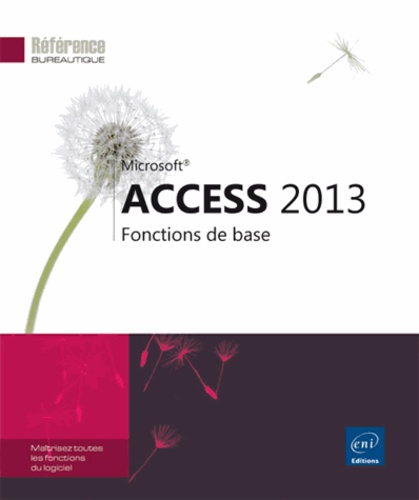  Editions ENI - Access 2013 - Fonctions de base.