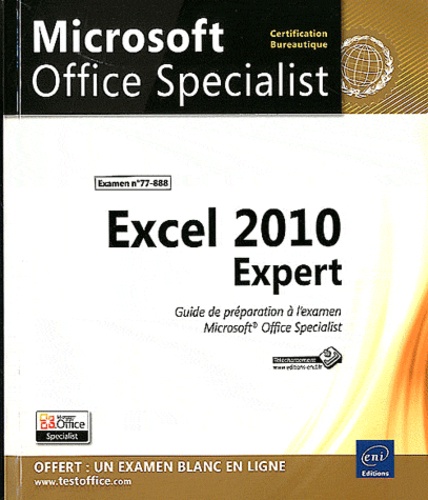  Editions ENI - Excel 2010 expert - Guide de préparation à l'examen Microsoft Office specialist.