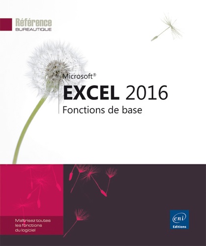  Editions ENI - Excel 2016 - Fonctions de base.