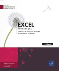  Editions ENI - Excel Microsoft 365 - Maîtrisez les fonctions avancées du tableur de Microsoft.