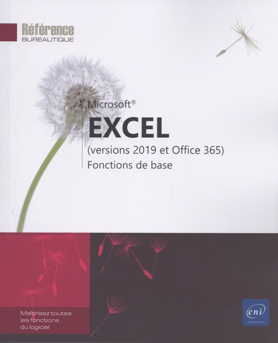 Editions ENI - Excel (versions 2019 et Office 365) - Fonctions de base.