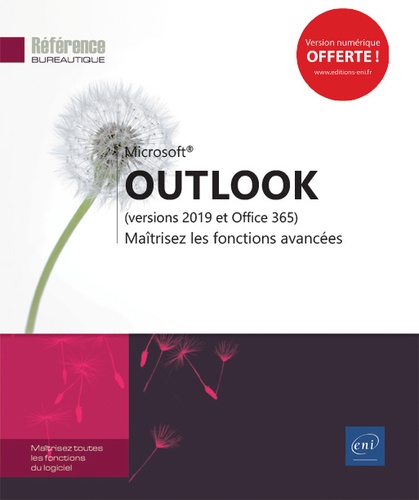  Editions ENI - Outlook (versions 2019 et Office 365) - Maîtrisez les fonctions avancées.