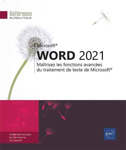  Editions ENI - Word 2021 - Maîtrisez les fonctions avancées du traitement de texte de Microsoft.
