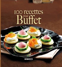  Editions ESI - 100 recettes pour buffet.