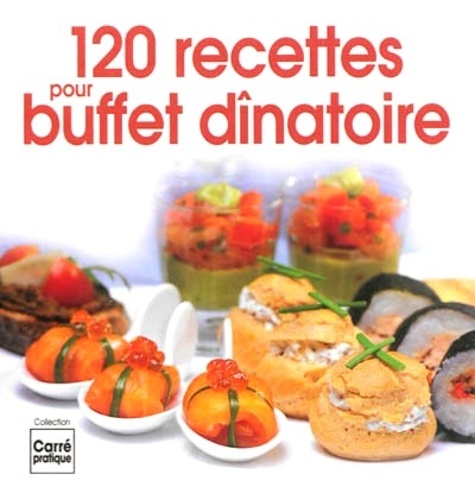  Editions ESI - 120 recettes pour buffet dînatoire.