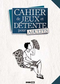  Editions ESI - Cahier de jeux et détente pour adultes.