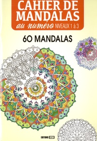  Editions ESI - Cahier de mandalas au numéro - Niveaux 1 à 3, 60 mandalas.
