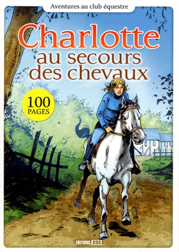  Editions ESI - Charlotte au secours des chevaux.