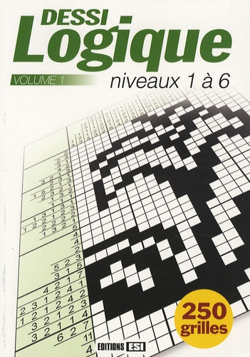  Editions ESI - DessiLogique Niveaux 1 à 6 - Tome 1.