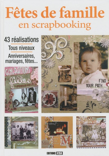  Editions ESI - Fêtes de famille en scrapbooking. 1 DVD