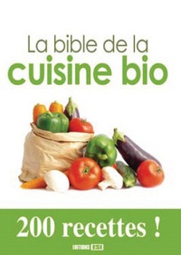  Editions ESI - La bible de la cuisine bio.