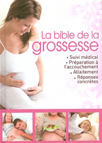  Editions ESI - La Bible de la grossesse.