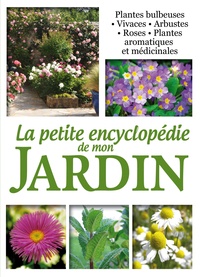  Editions ESI - La petite encyclopédie de mon jardin.