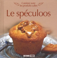  Editions ESI - Le spéculoos - Cuisinez avec les produits cultes.