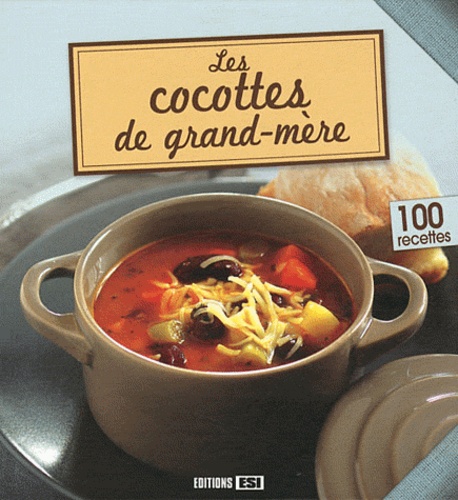  Editions ESI - Les cocottes de grand-mère.