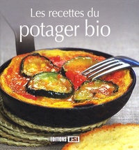  Editions ESI - Les recettes du potager bio.