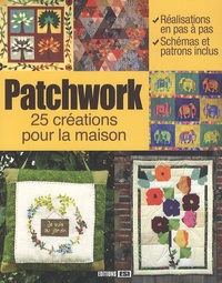  Editions ESI - Patchwork, 25 créations pour la maison.