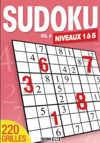  Editions ESI - Sudoku Niveaux 1 à 5 - Volume 8.