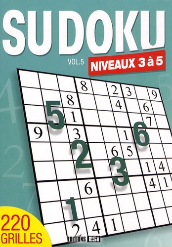  Editions ESI - Sudoku - Volume 5, Niveaux 3 à 5.