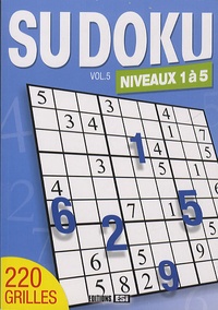  Editions ESI - Sudoku - Volume 5, Niveaux 1 à 5.