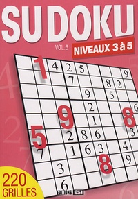  Editions ESI - Sudoku - Volume 6, Niveaux 3 à 5.