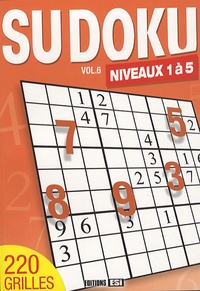  Editions ESI - Sudoku - Volume 6, Niveaux 1 à 5.