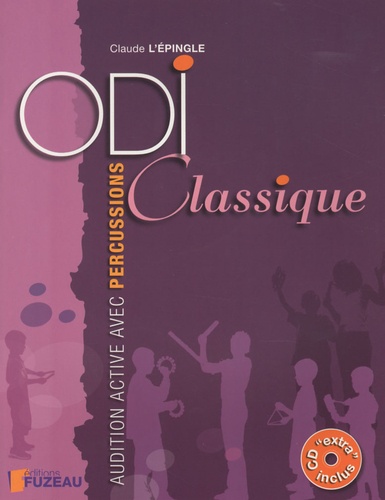 Claude L'Epingle - Odi classique - Audition active avec percussions. 1 CD audio
