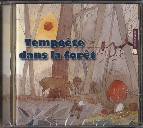 Jean-Marc Dormeau et Frédéric Fruteau de Laclos - Tempoète dans la forêt. 1 CD audio