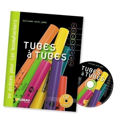 Tubes à tubes. 20 petits tubes pour tubes sonores !  1 CD audio