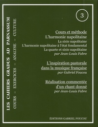 Jean-Louis Fabre et Gabriel Foucou - Les cahiers Gradus ad Parnassum N° 3 : .