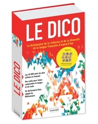 Télécharger des livres magazines ipad Le dico  - Le dictionnaire de la richesse et de la diversité de la langue française d'aujourd'hui 9782351842669