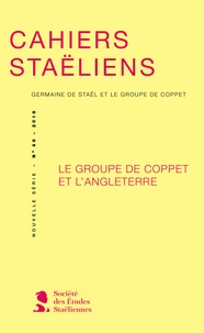  Société des études staëliennes - Cahiers staëliens N° 68/2018 : Le groupe de Coppet et l'Angleterre.