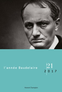 André Guyaux - L'année Baudelaire N° 21/2017 : Baudelaire dans le monde.