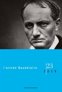 Yoshikazu Nakaji - L'année Baudelaire N° 23/2019 : Baudelaire cent-cinquante ans - Actes du colloque de Tokyo du 28 mai 2017.
