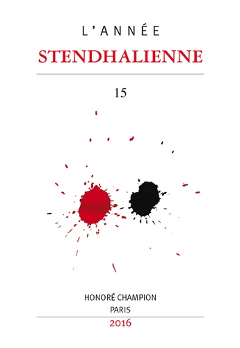 Antoine Guibal - L'Année Stendhalienne N° 15/2016 : Stendhal's many lives - A colloquium on Stdendhal as a biographer.