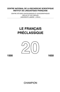  Centre d'études lexicologiques - Le français préclassique 1500-1650 N° 20 : .