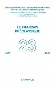  Inalf - Le français préclassique 1500-1650 N° 23/2021 : .