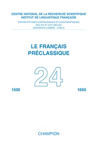 Philippe Selosse et Paul Gaillardon - Le français préclassique 1500-1650 N° 24 : Volume XXIV.