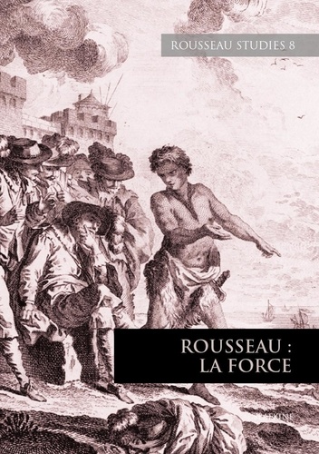 Rousseau Studies N° 8 Rousseau : la force
